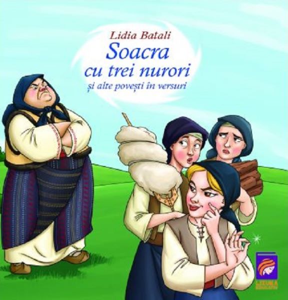 Cartea Soacra cu trei nurori si alte povesti in versuri - Lidia Batali