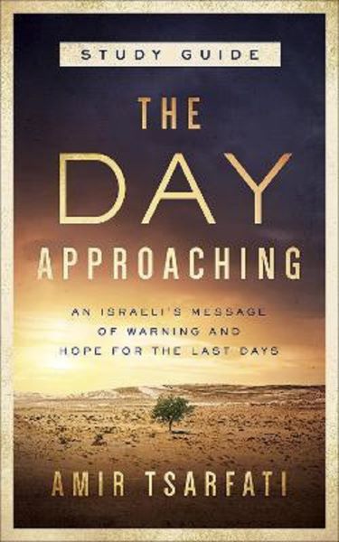 Cartea The Day Approaching Study Guide de Amir Tsarfati