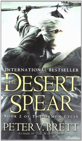 Cartea The Desert Spear: Book Two of The Demon Cycle de Peter V. Brett