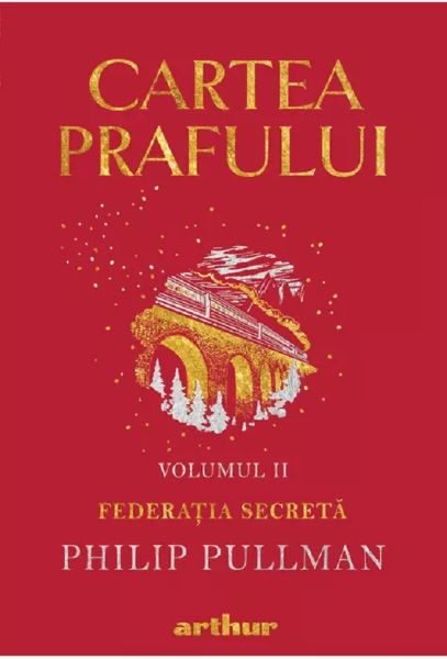 Cartea Cartea prafului Vol.2: Federatia secreta - Philip Pullman