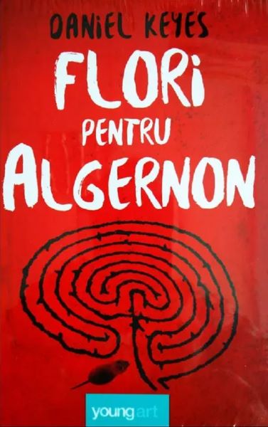 Cartea Flori pentru Algernon - Daniel Keyes
