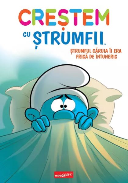 Cartea Crestem cu strumfii. Strumful caruia ii era frica de intuneric de Falzar Culliford, Thierry Culliford