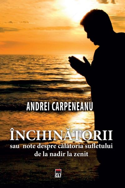 Cartea Inchinatorii de Andrei Carpeneanu