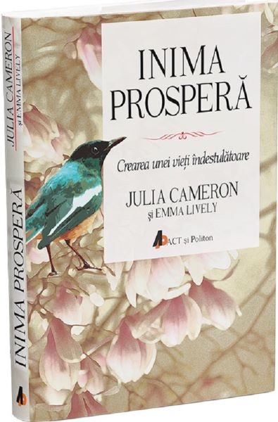 Cartea Inima prospera Ed.2 - Julia Cameron, Emma Lively