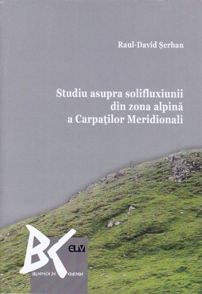 Cartea Studiu asupra solifluxiunii din zona alpina a Carpatilor Meridionali de Raul-David Serban