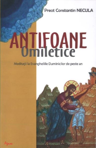 Cartea Antifoane omiletice de Constantin Necula – Editura AGNOS