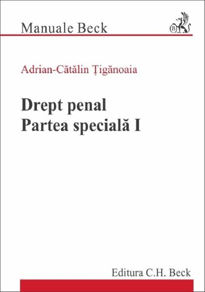 Cartea Drept penal. Partea speciala 1 de Adrian-Catalin Tiganoaia