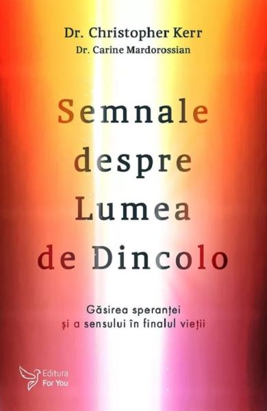 Cartea Semnale despre lumea de dincolo de Christopher Kerr, Carine Mardorossian