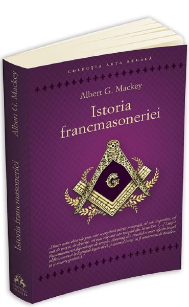 Cartea Istoria francmasoneriei - Albert G. Mackey