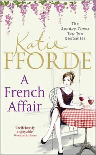 Cartea A French Affair - Katie Fforde de Katie Fforde