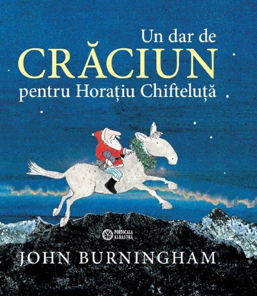 Cartea Un dar de Craciun pentru Horatiua Chifteluta - John Burningham