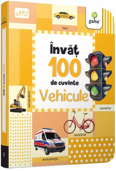 Invat 100 de cuvinte. Vehicule, * * * – copertă
