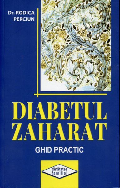 Cartea Diabetul zaharat - Dr. Rodica Perciun de Rodica Perciun
