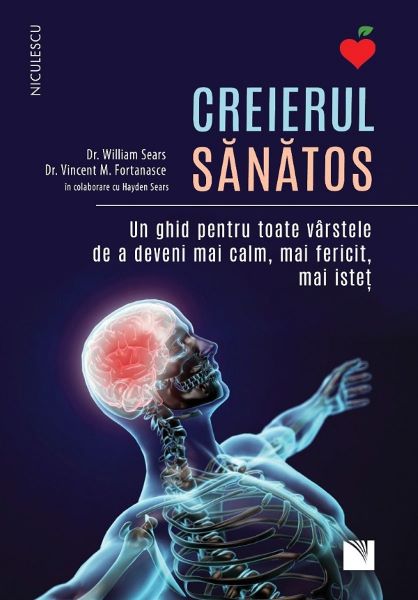 Cartea Creierul sanatos - dr. William Sears, dr. Vincent M. Fortanasce, Hayden Sears de William Sears, Vincent M. Fortanasce, Hayden Sears