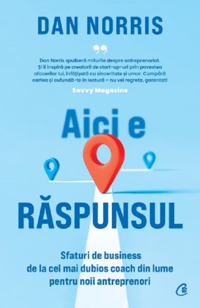 Cartea Aici e raspunsul de Dan Norris