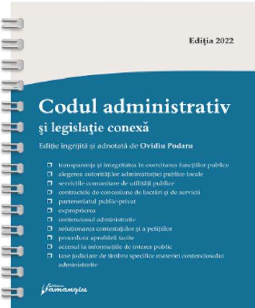 Cartea Codul administrativ si legislatie conexa. Act. 7 februarie 2022 de Ovidiu Podaru – Editura HAMANGIU