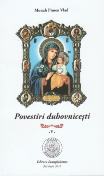 Cartea Povestiri duhovnicesti Vol.5 de Monah Pimen Vlad