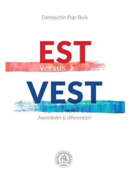 Cartea Est versus Vest de Damaschin Pop-Buia