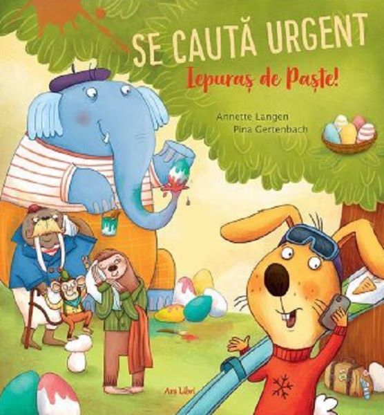Cartea Se cauta urgent iepuras de Paste! - Annette Langen, Pina Gertenbach
