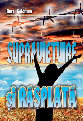 Cartea Supravietuire Si Rasplata - Burt Goldman