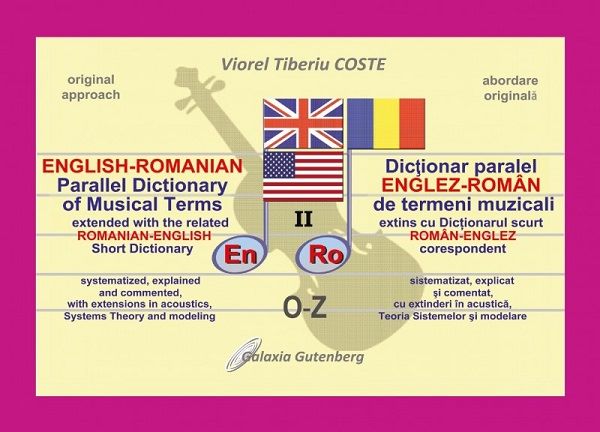 Cartea Dictionar paralel englez-roman de termeni muzicali Vol.2 (O-Z) de Viorel Tiberiu Coste – Editura GALAXIA GUTENBERG