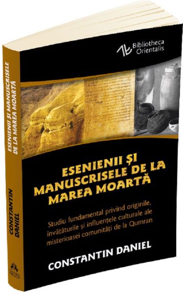 Cartea Esenienii si manuscrisele de la Marea Moarta - Constantin Daniel