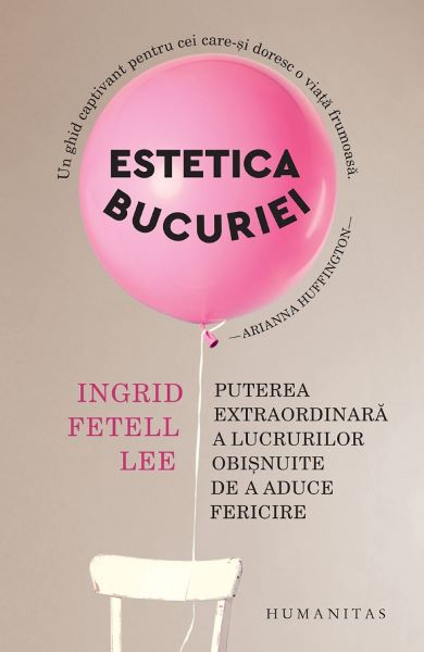 Cartea Estetica bucuriei de Ingrid Fetell Lee