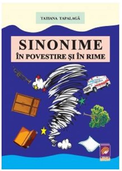 Cartea Sinonime in povestire si in rime de Tatiana Tapalaga