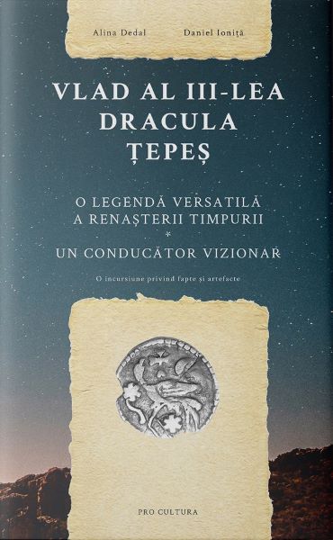 Cartea Vlad al III-lea Dracula Tepes de Alina Dedal, Daniel Ionita