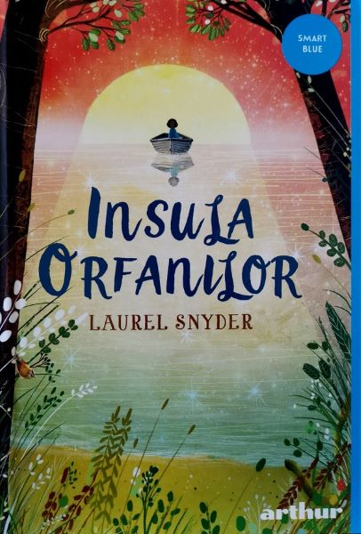 Cartea Insula orfanilor - Laurel Snyder
