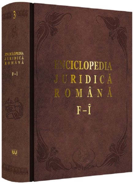 Cartea Enciclopedia juridica romana Vol.3 - F-R de Iosif R. Urs, Mircea Dutu, Corneliu Birsan, Adrian Severin, Nicolae Volonciu