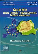 Cartea Geografie Cls 12 de George Erdeli, Nicolae Ilinca, Catalina Serban, Nela Burcea