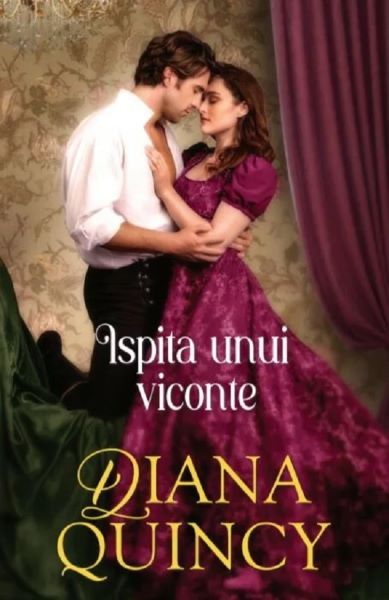Cartea Ispita unui viconte de Diana Quincy – Editura ALMA