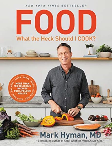 Cartea Food. What the Heck Should I Cook? - Dr. Mark Hyman, MD de Mark Hyman – Editura LITTLE BROWN
