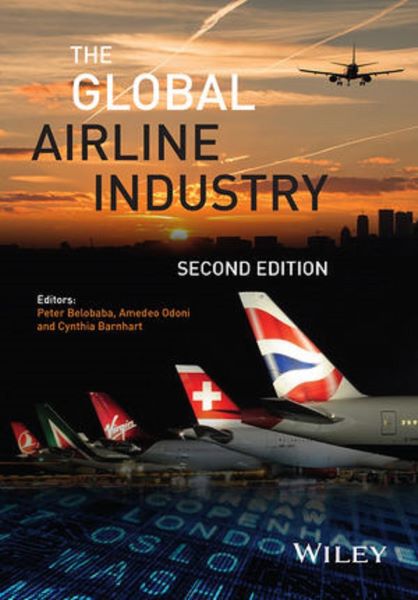 Cartea The Global Airline Industry de * * * – Editura JOHN WILEY & SONS