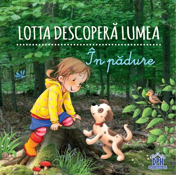 Lotta descopera lumea. In padure, * * * – copertă