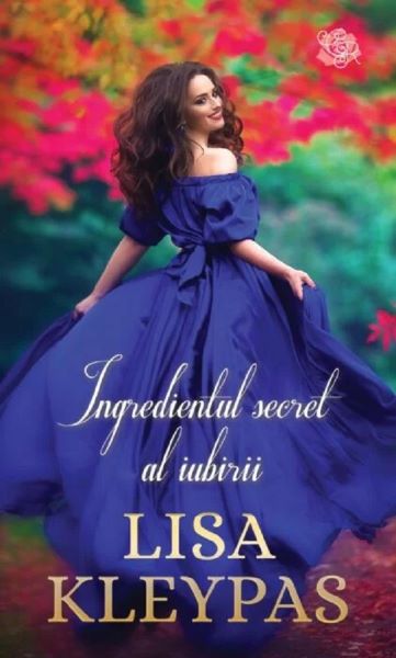Cartea Ingredientul secret al iubirii de Lisa Kleypas