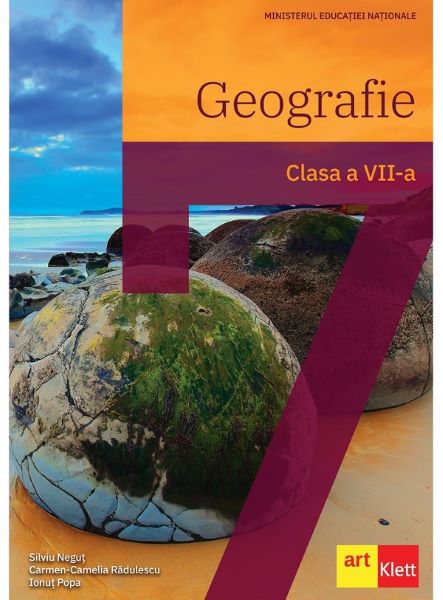 Cartea Geografie - Clasa 7 - Manual - Silviu Negut, Carmen Camelia-Radulescu, Ionut Popa