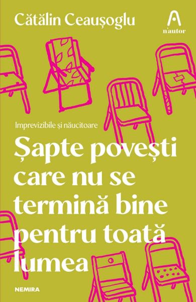 Cartea Sapte povesti care nu se termina bine pentru toata lumea de Catalin Ceausoglu