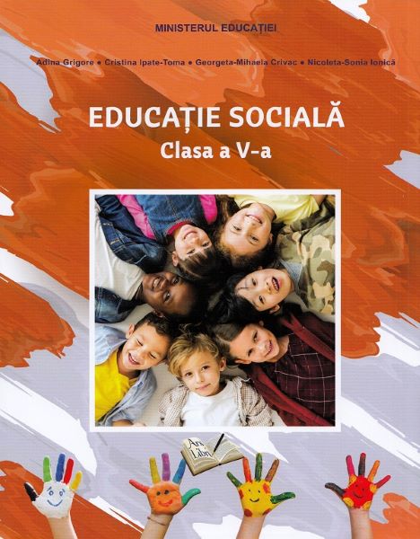Cartea Educatie sociala - Clasa 5 - Manual de Adina Grigore, Cristina Ipate-Toma, Georgeta-Mihaela Crivac, Nicoleta-Sonia Ionica