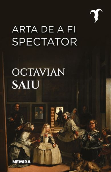 Cartea Arta de a fi spectator de Octavian Saiu