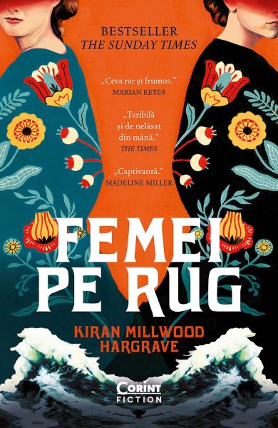 Cartea Femei pe rug de Kiran Millwood Hargrave
