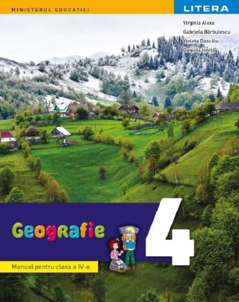 Cartea Geografie - Clasa 4 - Manual de Virginia Alexe, Gabriela Barbulescu, Violeta Dascalu, Daniela Ionita