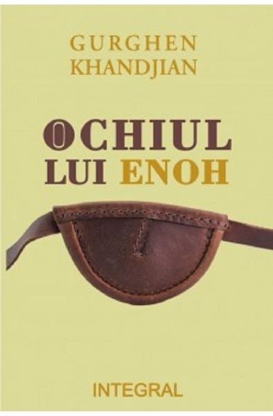 Cartea Ochiul lui Enoh de Gurghen Khandjian