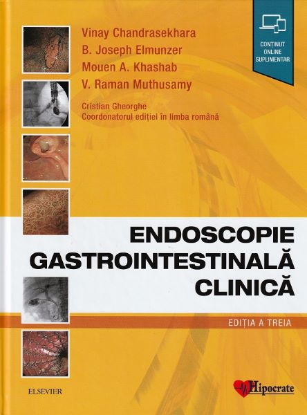 Cartea Endoscopie Gastrointestinala Clinica - Vinay Chandrasekhara, B. Joseph Elmunzer, Mouen A. Khashab, V. Raman Muthusamy, Cristian Gheorghe – Editura HIPOCRATE
