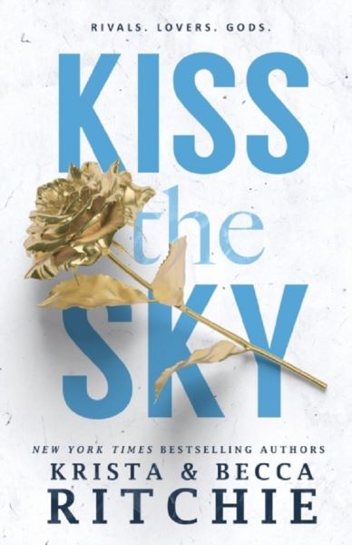 Cartea Kiss the Sky - Krista Ritchie, Becca Ritchie