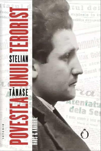 Cartea Povestea unui terorist de Stelian Tanase