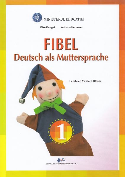 Cartea fibel manual cls 1 comunicare in limba moderna germana cod 67051 de Elke Dengel, Adriana Hermann