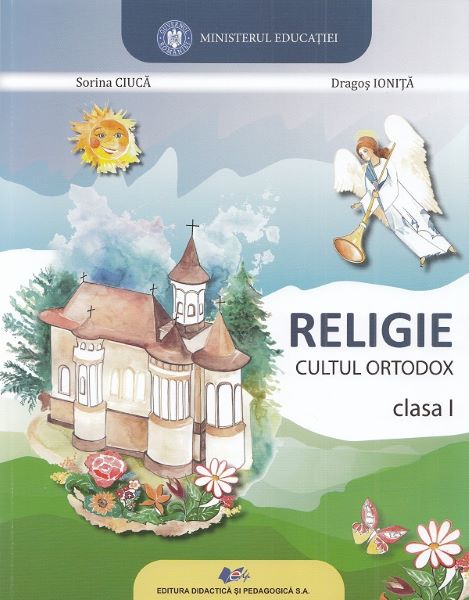 Cartea religie cls 1 cultul ortodox manual cod66008 - sorina ciuca, dragos ionita
