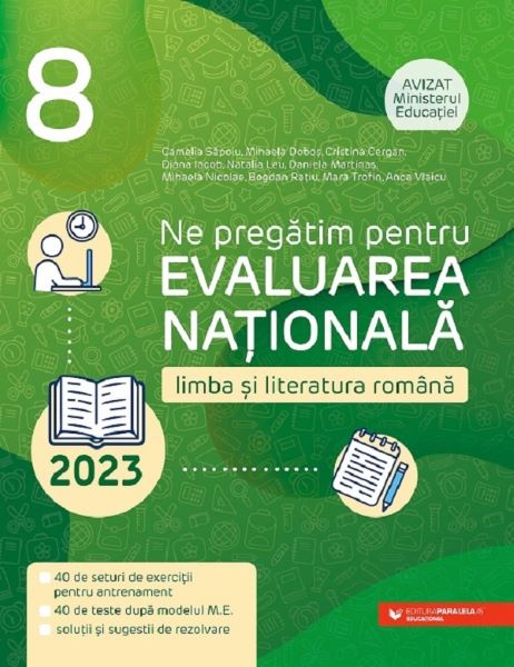 Cartea Ne pregatim pentru Evaluarea Nationala 2023. Limba si literatura romana - Clasa 8 de Camelia Sapoiu, Mihaela Dobos, Cristina Cergan, Diana Iacob, Natalia Leu, Daniela Martinas
